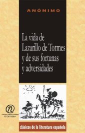 book La vida de Lazarillo de Tormes y de sus fortunas y de sus adversidades