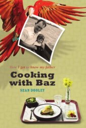 book Cooking with Baz : how I got to know my father