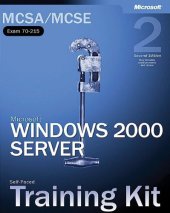 book MCSA MCSE Self-Paced Training Kit: Microsoft Windows 2000 Server, Exam 70-215, Second Edition