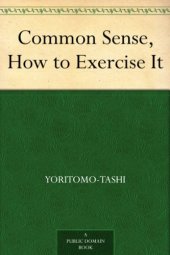 book Common Sense, How to Exercise It