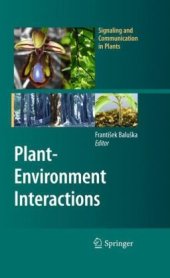 book Plant-Environment Interactions: From Sensory Plant Biology to Active Plant Behavior