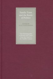 book Family Trees and the Roots of Politics: The Prosopography of Britain and France from the Tenth to the Twelfth Century