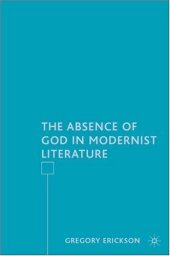 book The Absence of God in Modernist Literature