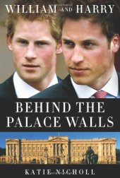 book William and Harry: Behind the Palace Walls