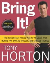 book Bring It!: The Revolutionary Fitness Plan for All Levels That Burns Fat, Builds Muscle, and Shreds Inches