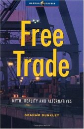 book Free Trade: Myths, Realities and Alternatives (Global Issues Series)