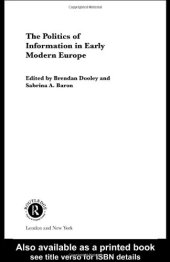 book Politics of Information in Early Modern Europe (Routledge Research in Cultural Anad Media Studies)