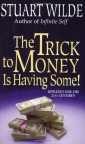 book The Trick to Money Is Having Some
