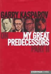 book Garry Kasparov on My Great Predecessors,  Part 2