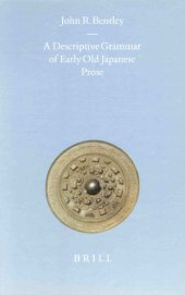 book A Descriptive Grammar of Early Old Japanese Prose (Brill's Japanese Studies Library)