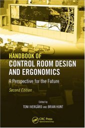 book Handbook of Control Room Design and Ergonomics: A Perspective for the Future, Second Edition