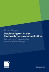 book Nachhaltigkeit in der Unternehmenskommunikation: Bedeutung, Charakteristika und Herausforderungen der unternehmerischen Nachhaltigkeitskommunikation