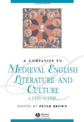 book A Companion To Medieval English Literature and Culture c.1350 - c.1500 (Blackwell Companions to Literature and Culture)