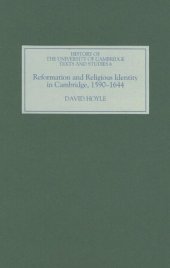 book Reformation and Religious Identity in Cambridge, 1590-1644 (History of the University of Cambridge)