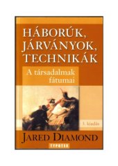 book Háborúk, Járványok, Technikák: A társadalmak fátumai