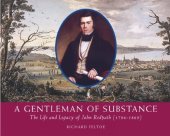 book A Gentleman of Substance: The Life and Legacy of John Redpath (1796-1869)