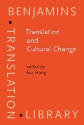 book Translation and Cultural Change: Studies in History, Norms and Image-projection (Benjamins Translation Library)