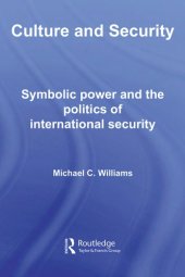 book Culture and Security: Symbolic Power and the Politics of International Security