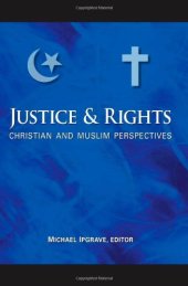 book Justice and Rights: Christian and Muslim Perspectives