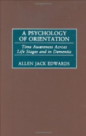 book A Psychology of Orientation: Time Awareness Across the Life Stages and in Dementia