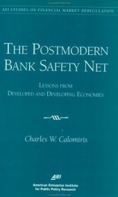 book The Postmodern Bank Safety Net: Lessons from Developed and Developing Economies (AEI Studies on Financial Market Deregulation)