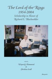 book The Lord of the Rings 1954-2004: Scholarship in Honor of Richard E. Blackwelder