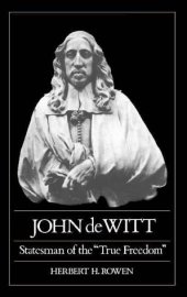 book John de Witt: Statesman of the ''True Freedom''