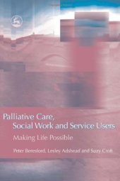 book Palliative Care, Social Work and Service Users: Making Life Possible