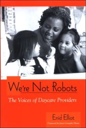 book We’re Not Robots: The Voices of Daycare Providers