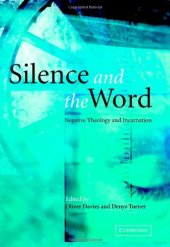 book Silence and the Word: Negative Theology and Incarnation