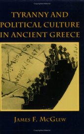 book Tyranny and Political Culture in Ancient Greece