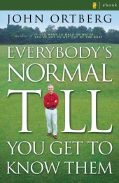 book Everybody's Normal Till You Get to Know Them