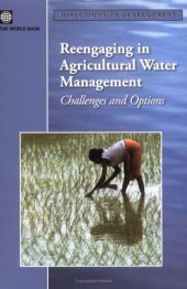 book Reengaging in Agricultural Water Management: Challenges and Options (Directions in Development)