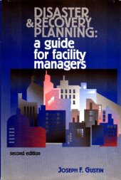 book Disaster and Recovery Planning: A Guide for Facility Managers