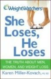 book Weight Watchers She Loses, He Loses: The Truth about Men, Women, and Weight Loss