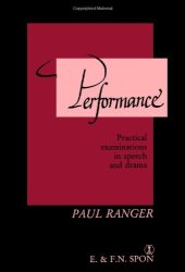 book Performance: Practical Examinations in Speech and Drama