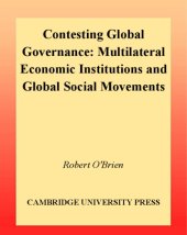 book Contesting Global Governance: Multilateral Economic Institutions and Global Social Movements