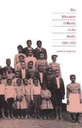 book The Education of Blacks in the South, 1860-1935