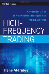 book High-Frequency Trading: A Practical Guide to Algorithmic Strategies and Trading Systems (Wiley Trading)