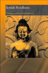 book British Buddhism: Teachings, Practice And Development (Routledge Critical Studies in Buddhism)