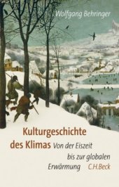 book Kulturgeschichte des Klimas: Von der Eiszeit zur globalen Erwärmung