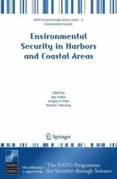 book Environmental Security in Harbors and Coastal Areas: Management Using Comparative Risk Assessment and Multi-Criteria Decision Analysis (NATO Science for ... Security Series C: Environmental Security)