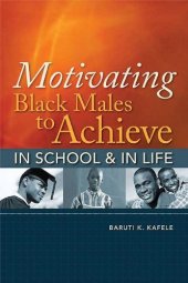 book Motivating Black Males to Achieve in School & In Life