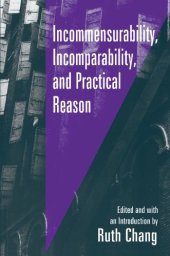 book Incommensurability, Incomparability, and Practical Reason