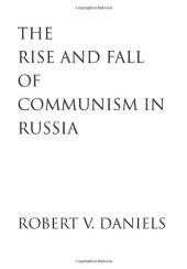 book The Rise and Fall of Communism in Russia