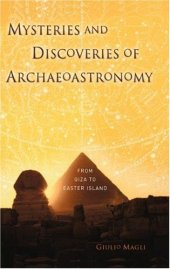 book Mysteries and Discoveries of Archaeoastronomy: From Giza to Easter Island