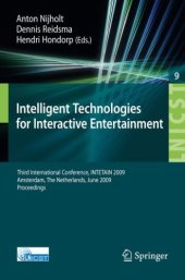 book Intelligent Technologies for Interactive Entertainment: Third International Conference, INTETAIN 2009, Amsterdam, The Netherlands, June 22-24, 2009, Proceedings ... and Telecommunications Engineering)