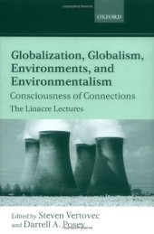 book Globalization, Globalism, Environments, and Environmentalism: Consciousness of Connections (The Linacre Lectures)