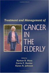 book Treatment and Management of Cancer in the Elderly (Basic and Clinical Oncology)