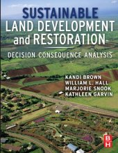 book Sustainable Land Development and Restoration: Decision Consequence Analysis